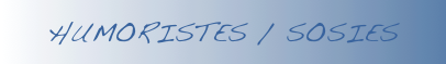 HUMORISTES / SOSIES